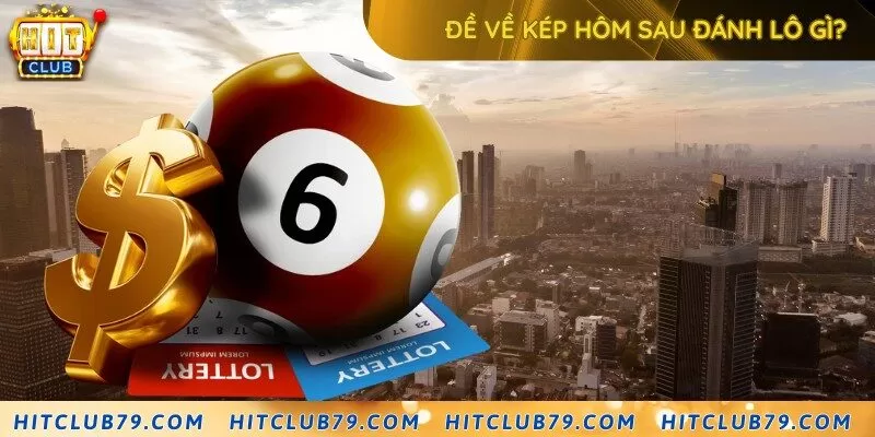 Tổng hợp những lô nên đánh khi đề về kép